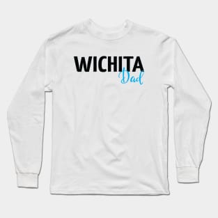 Wichita Dad Long Sleeve T-Shirt